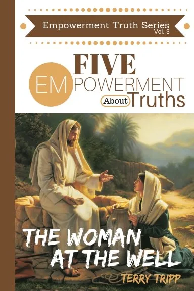 5 Empowerment Truths About the Woman at the Well cover